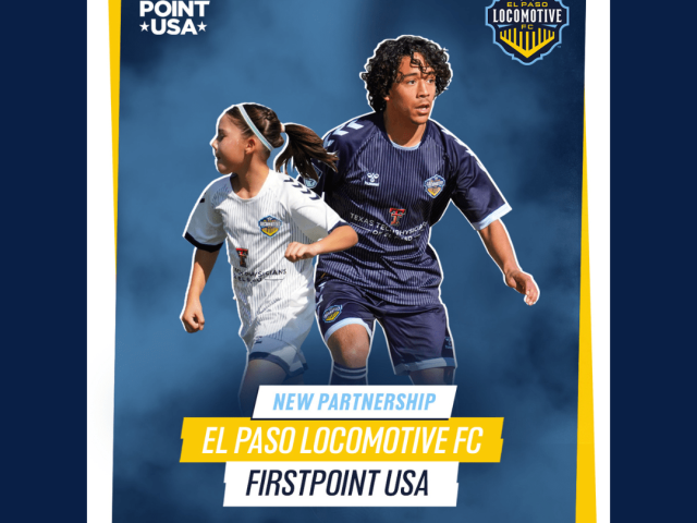 El Paso Locomotive FC Academy Partners with FirstPoint USA to Enhance College Pathway for Youth Players