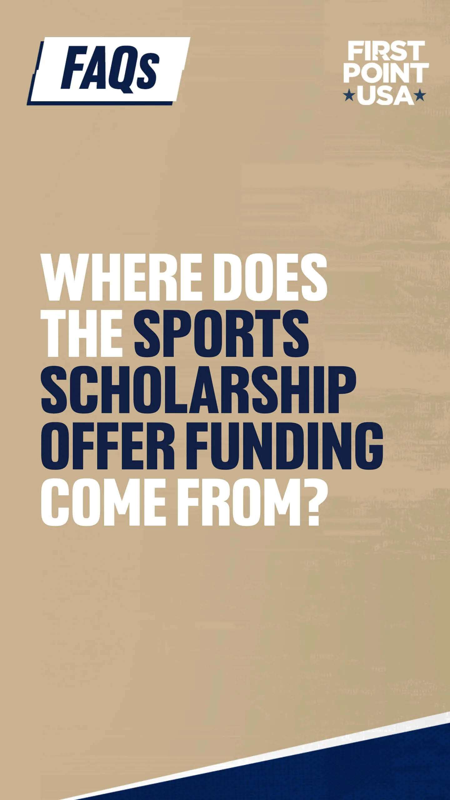 Where does the sports scholarship offer funding come from?