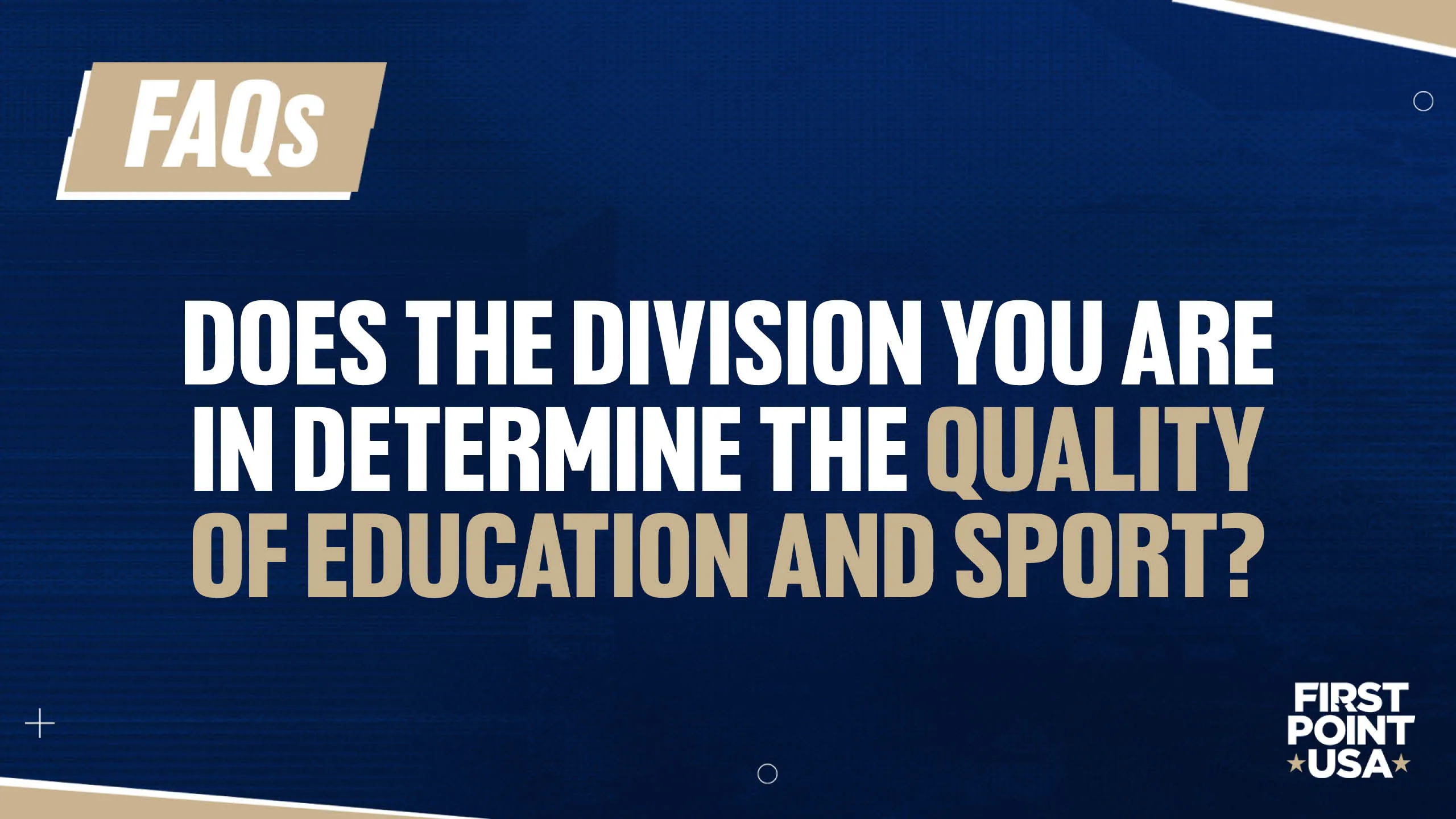 Does the division you are in determine the quality of education and sport?